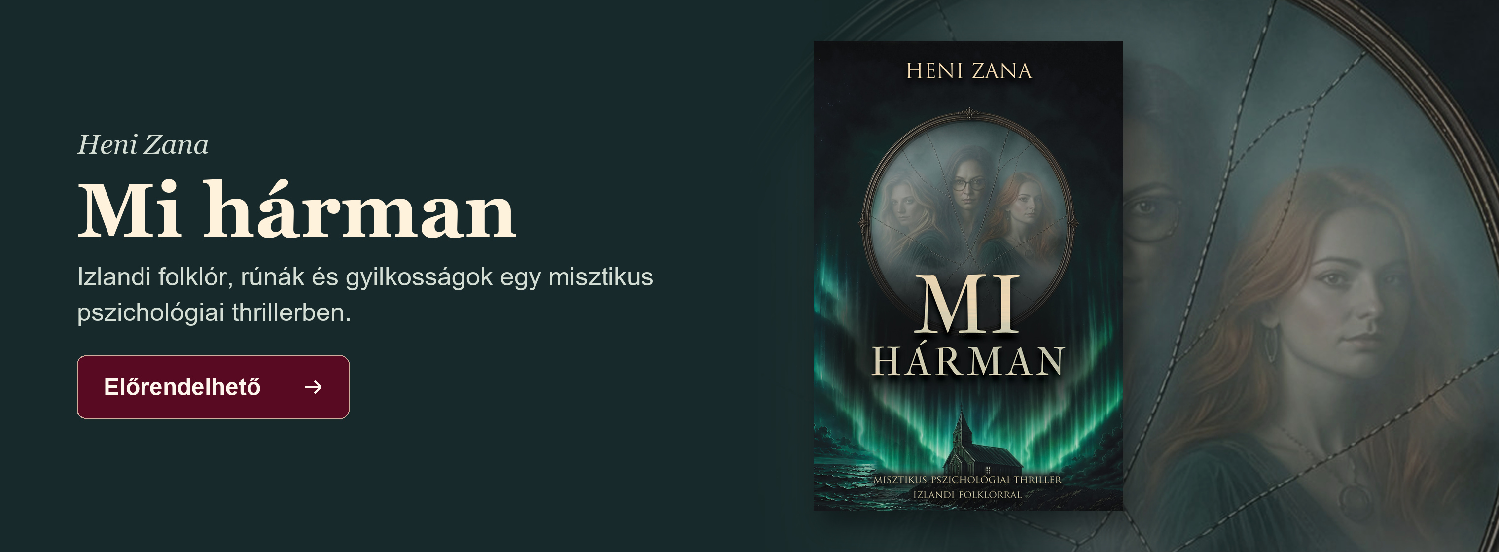 Heni Zana: Mi hárman – Izlandi folklór, rúnák és gyilkosságok egy misztikus pszichológiai thrillerben. Előrendelhető.