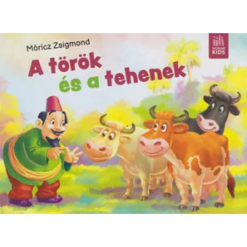 Móricz Zsigmond - A török és a tehenek (nyomtatott)