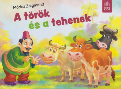 Móricz Zsigmond - A török és a tehenek (nyomtatott)