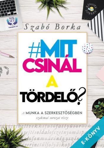 Szabó Borka - Mit csinál a tördelő? (ebook)