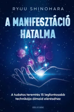 Ryuu Shinohara - A manifesztáció hatalma (nyomtatott)