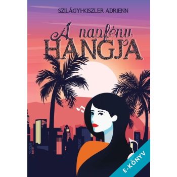 Szilágyi-Kiszler Adrienn - A napfény hangja (ebook)