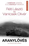 Réti László / Vanicsek Olivér - Aranylövés - Az utolsó szállítmány (nyomtatott) Réti László / Vanicsek Olivér - Aranylövés - Az utolsó szállítmány (nyomtatott)