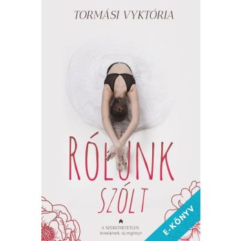 Tormási Vyktória - Rólunk szólt (ebook)