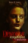 Selena B. Lowell - Démonok árnyékában - A megszállottság - novella (nyomtatott) Selena B. Lowell - Démonok árnyékában - A megszállottság - novella (nyomtatott)