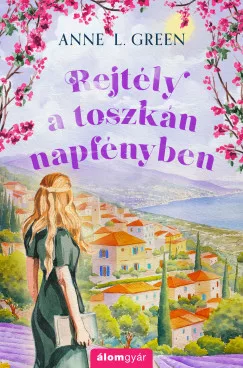 Anne L. Green - Rejtély a toszkán napfényben - éldekorált (nyomtatott)