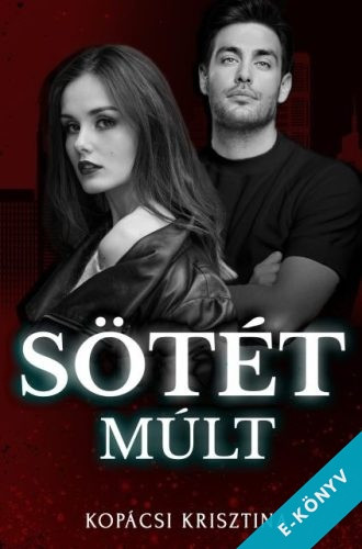 Kopácsi Krisztina - Sötét múlt (ebook)