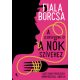 Fiala Borcsa - A legrövidebb út a nők szívéhez (nyomtatott)