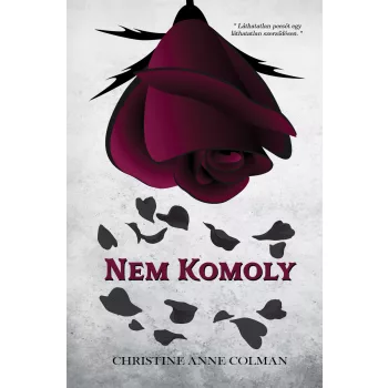 Christine Anne Colman - Nem komoly (nyomtatott)