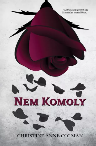 Christine Anne Colman - Nem komoly (nyomtatott)