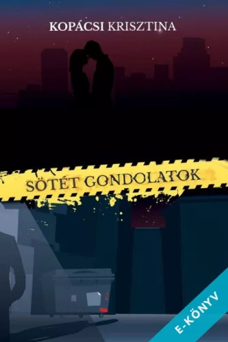 Kopácsi Krisztina - Sötét gondolatok (ebook)