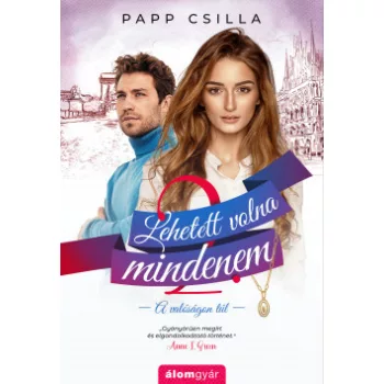 Papp Csilla - Lehetett volna mindenem (nyomtatott)