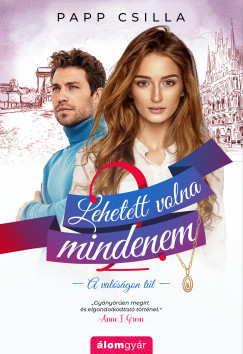 Papp Csilla - Lehetett volna mindenem (nyomtatott)