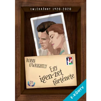Robin O'Wrightly - Egy igen-zet története (ebook)
