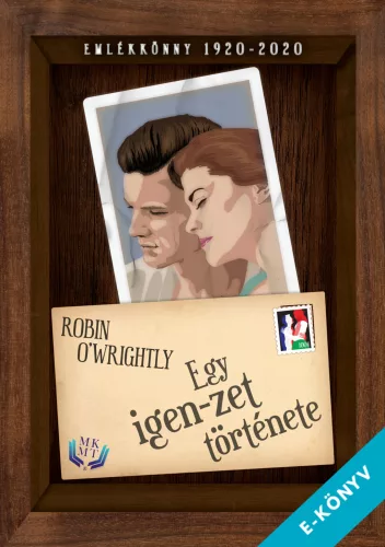 Robin O'Wrightly - Egy igen-zet története (ebook)