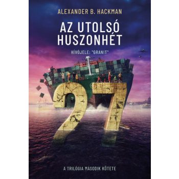 Alexander B. Hackman - Az utolsó huszonhét 2. (nyomtatott)