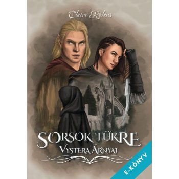 Claire Robins - Sorsok tükre - Vystera árnyai (ebook)
