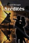 Carol McLogan - Szédítés (nyomtatott) Carol McLogan - Szédítés (nyomtatott)