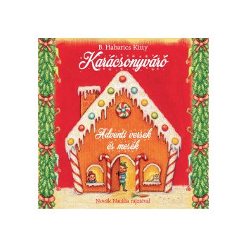   B. Habarics Kitty - Karácsonyváró - Adventi versek és mesék (nyomtatott)
