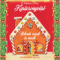 B. Habarics Kitty - Karácsonyváró - Adventi versek és mesék (nyomtatott)