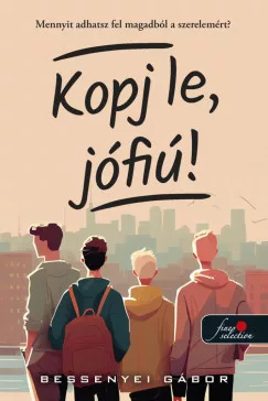 Bessenyei Gábor - Kopj le, jófiú! (nyomtatott)