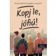 Bessenyei Gábor - Kopj le, jófiú! (nyomtatott)