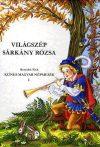 Benedek Elek - Világszép Sárkány Rózsa (nyomtatott) Benedek Elek - Világszép Sárkány Rózsa (nyomtatott)