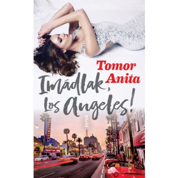 Tomor Anita - Imádlak, Los Angeles! (nyomtatott)