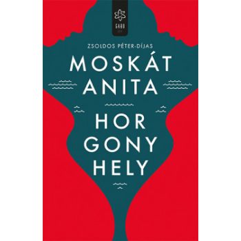 Moskát Anita - Horgonyhely (nyomtatott)