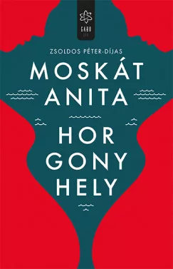 Moskát Anita - Horgonyhely (nyomtatott)