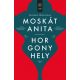 Moskát Anita - Horgonyhely (nyomtatott)
