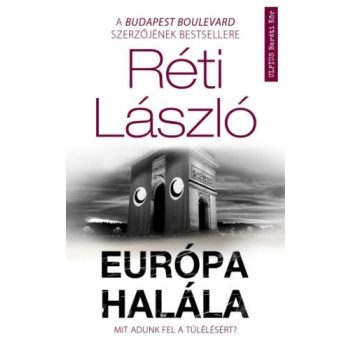   Réti László - Európa halála - Mit adunk fel a túlélésért? (nyomtatott)