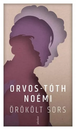 Orvos-Tóth Noémi - Örökölt sors (nyomtatott)