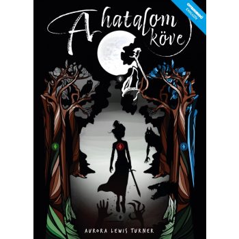 Aurora Lewis Turner - A hatalom köve (nyomtatott)