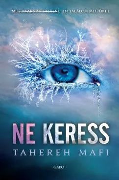 Tahereh Mafi - Ne keress (nyomtatott)
