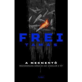 Frei Tamás - A megmentő (nyomtatott)