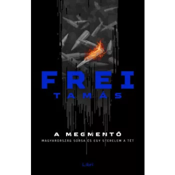Frei Tamás - A megmentő (nyomtatott)