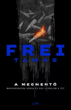 Frei Tamás - A megmentő (nyomtatott)
