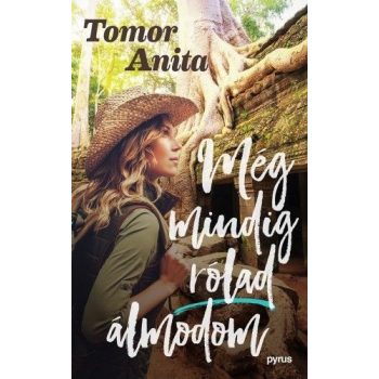 Tomor Anita - Még mindig rólad álmodom (nyomtatott)