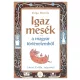 Zsiga Henrik - Igaz mesék a magyar történelemből (nyomtatott)