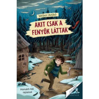 Wéber Anikó - Akit csak a fenyők láttak (nyomtatott)