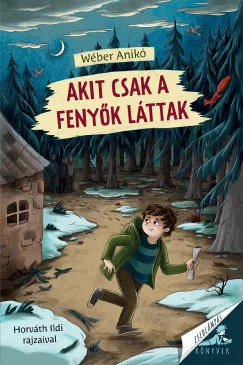 Wéber Anikó - Akit csak a fenyők láttak (nyomtatott)