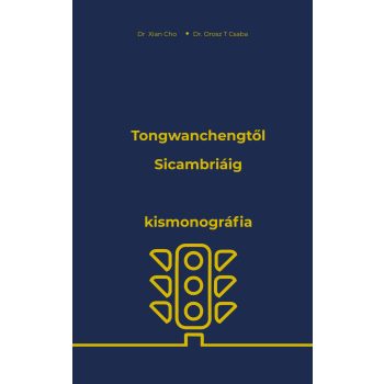Orosz T. Csaba - Tongwanchengtől Sicambriáig (ebook)