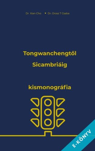 Orosz T. Csaba - Tongwanchengtől Sicambriáig (ebook)