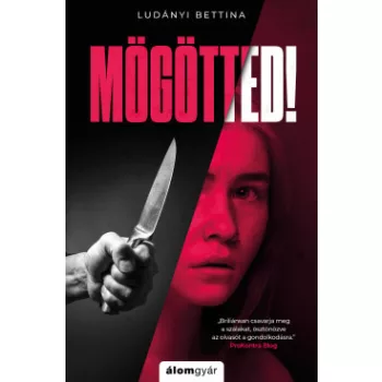 Ludányi Bettina - Mögötted! (nyomtatott)
