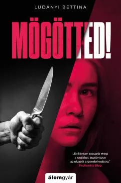 Ludányi Bettina - Mögötted! (nyomtatott)