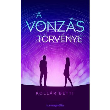 Kollár Betti - A vonzás törvénye (nyomtatott)