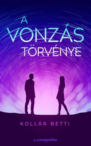 Kollár Betti - A vonzás törvénye (nyomtatott)