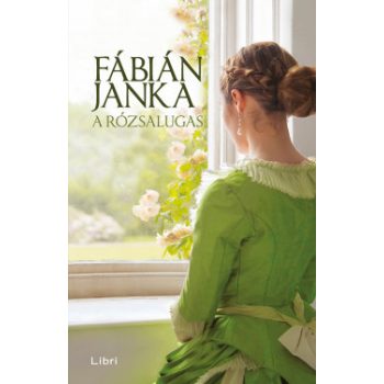 Fábián Janka - A rózsalugas (nyomtatott)