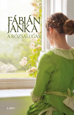 Fábián Janka - A rózsalugas (nyomtatott)